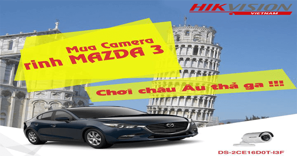 Nhận Xe Mazda Và Du Lịch Châu Âu Cùng Hikvision-Mua-Camera-Hik-Tang-Maza